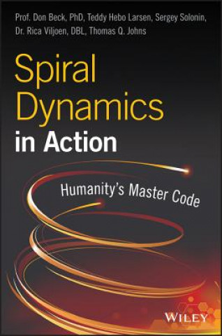 Carte Spiral Dynamics in Action - Humanity's Master Code Don Edward Beck