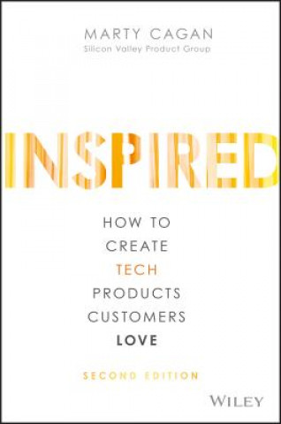 Książka Inspired - How to Create Tech Products Customers Love, 2nd Edition Marty Cagan
