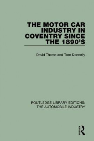 Kniha Motor Car Industry in Coventry Since the 1890's THOMS