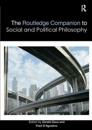 Kniha Routledge Companion to Social and Political Philosophy Gerald F. Gaus