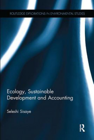 Kniha Ecology, Sustainable Development and Accounting Seleshi Sisaye