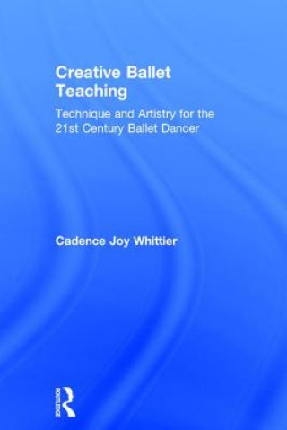 Kniha Creative Ballet Teaching Cadence Whittier