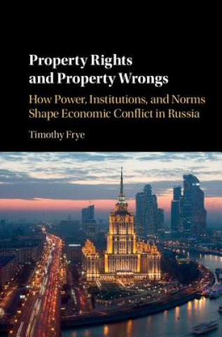 Könyv Property Rights and Property Wrongs Timothy Frye
