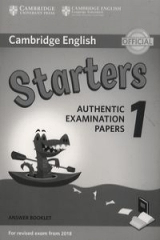 Kniha Cambridge English Starters 1 for Revised Exam from 2018 Answer Booklet Corporate Author Cambridge English Language Assessment
