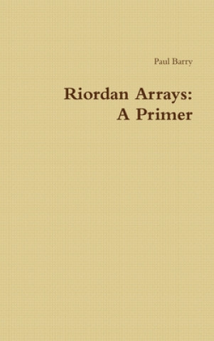 Kniha Riordan Arrays: A Primer Paul Barry