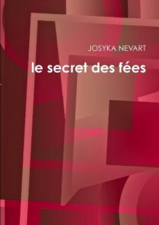 Knjiga Secret Des Fees JOSYKA NEVART