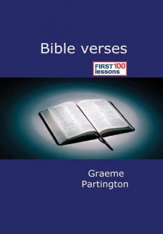Könyv Bible Verses: First 100 Lessons Graeme Partington