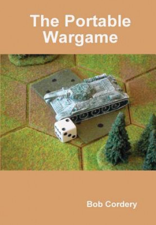 Kniha Portable Wargame Bob Cordery