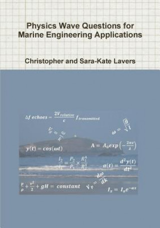 Książka Physics Wave Questions for Marine Engineering Applications Christopher and Sara-Kate Lavers