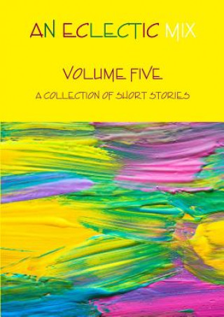 Kniha Eclectic Mix - Volume Five Edited by Lindsay Fairgrieve