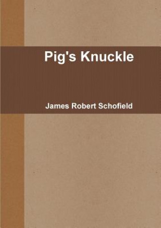 Carte Pig's Knuckle James Robert Schofield