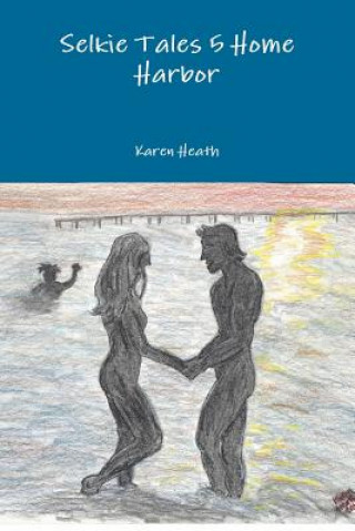 Книга Selkie Tales 5: Home Harbor Karen Heath