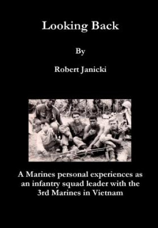Kniha Looking Back 11-1-16 Life long Veterans Advocate Robert Janicki
