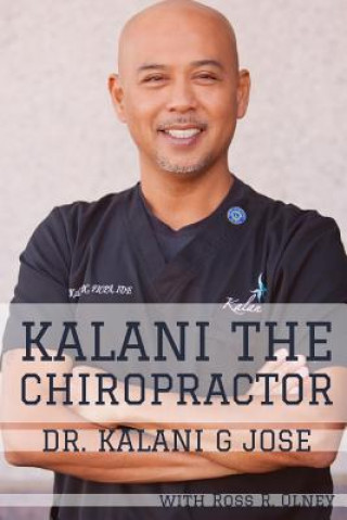 Könyv Kalani the Chiropractor Ross R. Olney