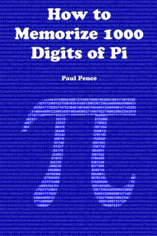 Książka How to Memorize 1000 Digits of Pi Paul Pence