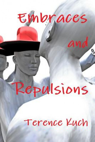 Libro Embraces and Repulsions Terence Kuch