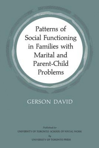 Könyv Patterns of Social Functioning in Families with Marital and Parent-Child Problems GERSON DAVID