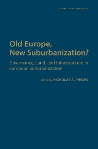 Carte Old Europe, New Suburbanization? Nicholas A. Phelps