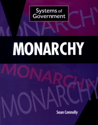 Kniha Systems of Government: Monarchy Sean Connolly
