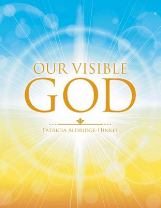 Buch Our Visible God PAT ALDRIDGE-HINKLE