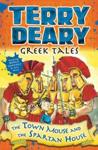 Könyv Greek Tales: The Town Mouse and the Spartan House Terry Deary
