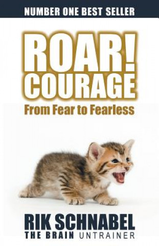 Book ROAR! Courage RIK SCHNABEL