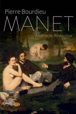 Book Manet - A Symbolic Revolution Pierre Bourdieu