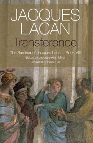 Kniha Transference - The Seminar of Jacques Lacan, Book VIII J LACAN