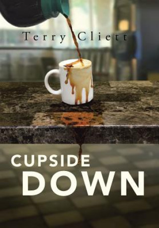 Könyv Cupside Down TERRY CLIETT