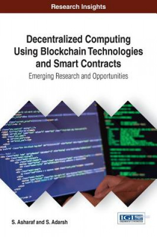Libro Decentralized Computing Using Block Chain Technologies and Smart Contracts S Asharaf