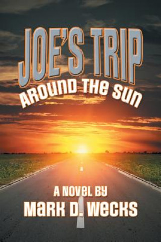 Carte Joe's Trip Around the Sun MARK D. WECKS