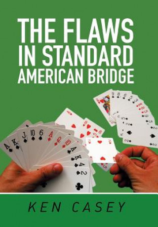 Carte Flaws in Standard American Bridge KEN CASEY