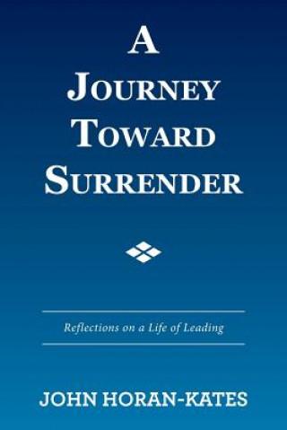 Kniha Journey Toward Surrender JOHN HORAN-KATES