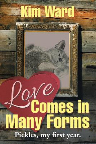 Livre Love Comes in Many Forms KIM WARD