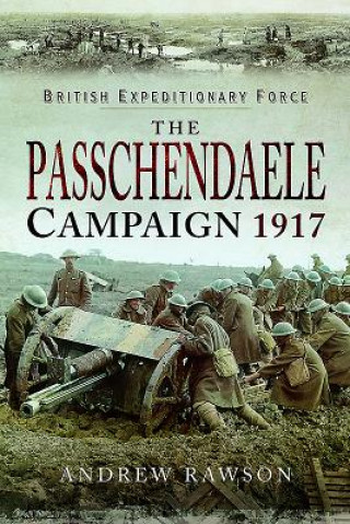 Kniha Passchendaele Campaign 1917 Andrew Rawson