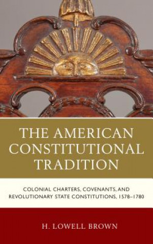 Carte American Constitutional Tradition H. Lowell Brown