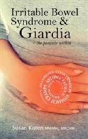 Kniha Irritable Bowel Syndrome & Giardia SUSAN KOTEN