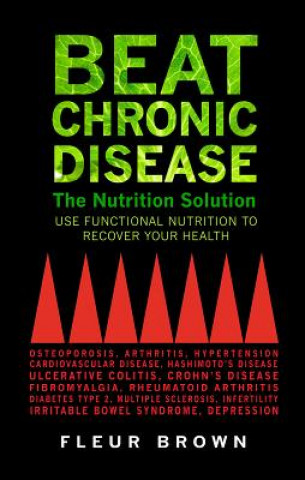 Könyv Beat Chronic Disease FLEUR BROWN