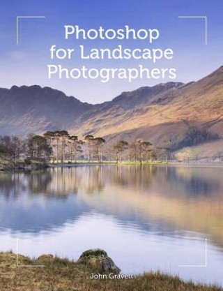 Könyv Photoshop for Landscape Photographers John Gravett