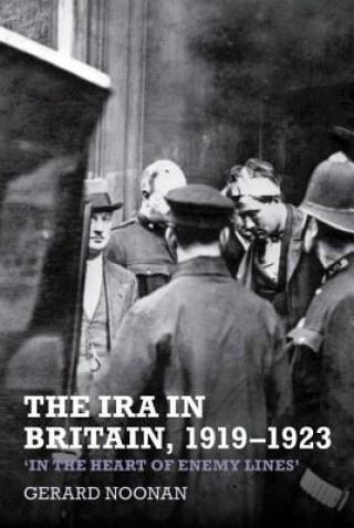 Kniha IRA in Britain, 1919-1923 Gerard Noonan
