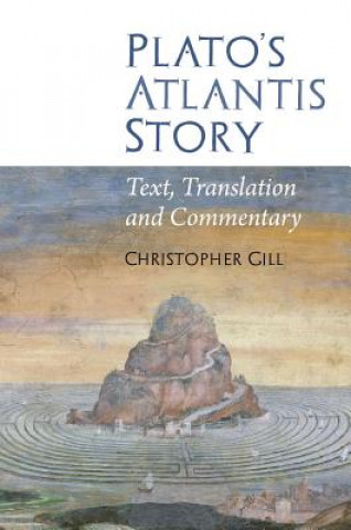 Kniha Plato's Atlantis Story Christopher Gill