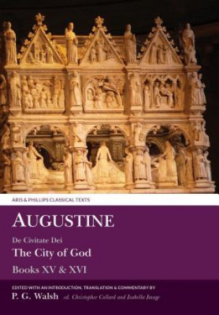Kniha Augustine: The City of God Books XV and XVI 