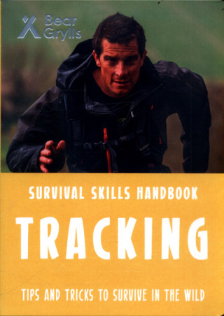 Könyv Bear Grylls Survival Skills: Tracking Bear Grylls