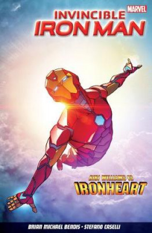 Carte Invincible Iron Man Vol. 1: Iron Heart Brian Bendis
