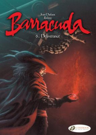 Kniha Barracuda 6 -  Deliverance Jean Dufaux