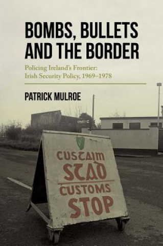 Βιβλίο BOMBS BULLETS & THE BORDER Paddy Mulroe