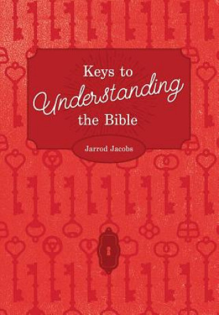 Kniha Keys To Understanding The Bible JARROD JACOBS