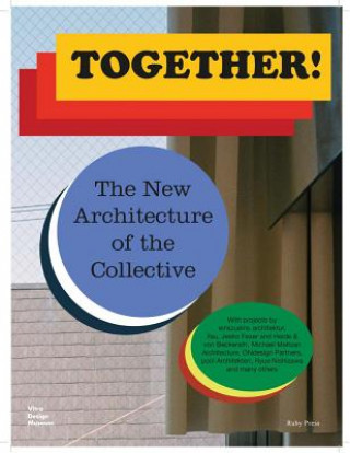 Kniha Together! The New Architecture of the Collective Mateo Kries