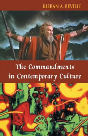 Kniha Commandments in Contemporary Culture KIERAN BEVILLE