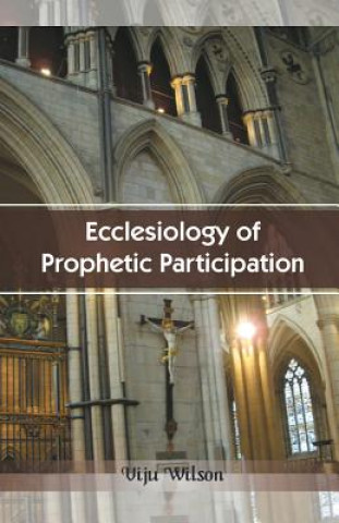 Carte Ecclesiology of Prophetic Participation Viji Wilson